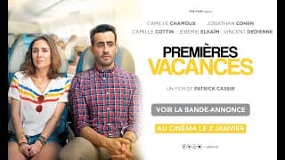 PREMIÈRES VACANCES - Bande Annonce VF