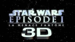 Star Wars Episode 1: La Menace Fantome-3D bande-annonce vost HD
