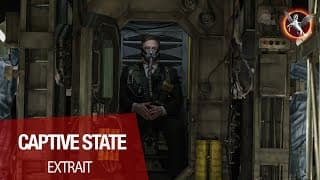 CAPTIVE STATE - Extrait "Je veux un avocat" - VOST