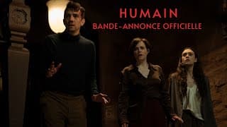 HUMAIN | Bande-annonce officielle