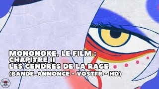 Mononoke, le film : Chapitre II – Les cendres de la rage : bande-annonce (VOSTFR-HD)(2025)(Netflix)