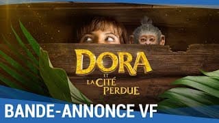 DORA ET LA CITÉ PERDUE - Bande Annonce VF