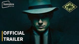 BABYLON BERLIN | OFFICIAL TRAILER | ENGLISH SUBS | LUMIÈRE SERIES