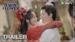 Official Trailer | Romance of a Twin Flower | Ding Yuxi, Peng Xiaoran | ENG SUB | WeTV