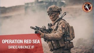 OPERATION RED SEA - Bande Annonce VF