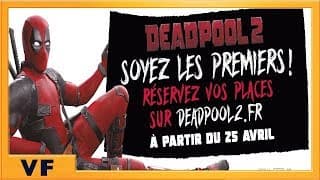 DEADPOOL 2 | Spot Préventes  VF HD | 2018
