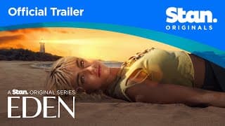 Eden | OFFICIAL TRAILER | A Stan Original Series.