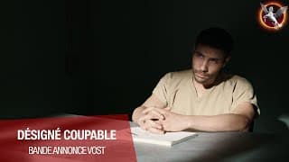 DÉSIGNÉ COUPABLE - Bande Annonce [VOST]