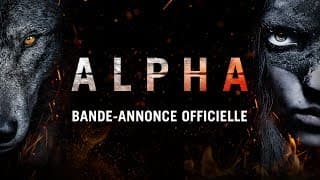 Alpha - Bande-annonce - VOST