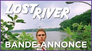 LOST RIVER - Bande Annonce VOST