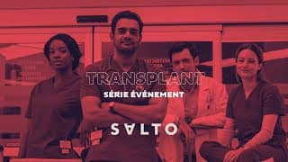 Transplant | Bande-annonce | SALTO