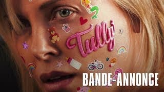 TULLY - Bande Annonce VF