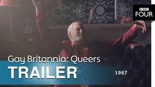 Gay Britannia: Queers | Trailer - BBC Four