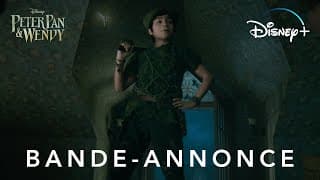 Peter Pan & Wendy - Première bande-annonce [VF]