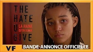 The Hate U Give - La haine qu'on donne - Bande Annonce VF