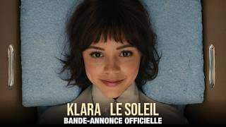 KLARA ET LE SOLEIL - Bande-annonce (HD)
