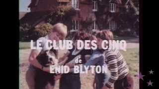 Générique de la série tv " Le club des cinq" - Sur Osibo News