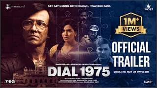 DIAL 1975 OFFICIAL TRAILER | STARRING KAY KAY MENON, KIRTI KULHARI & PRAVESSH RANA |  STREAMING NOW.