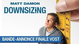DOWNSIZING - Bande-annonce 2 VOST