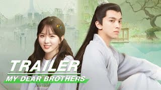 Official Trailer: My Dear Brothers | 亲爱的吾兄 | iQiyi