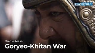 (Teaser Ver.3) Goryeo-Khitan War | KBS WORLD TV