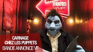 CARNAGE CHEZ LES PUPPETS - Bande Annonce VF