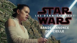 Star Wars : Les Derniers Jedi - Nouvelle bande-annonce (VF)