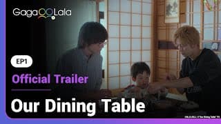 Our Dining Table | Ep1 Official Trailer | Who knew a rice ball could bring him a new a family?!